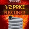Special 1/2 price flexible flue liner offer